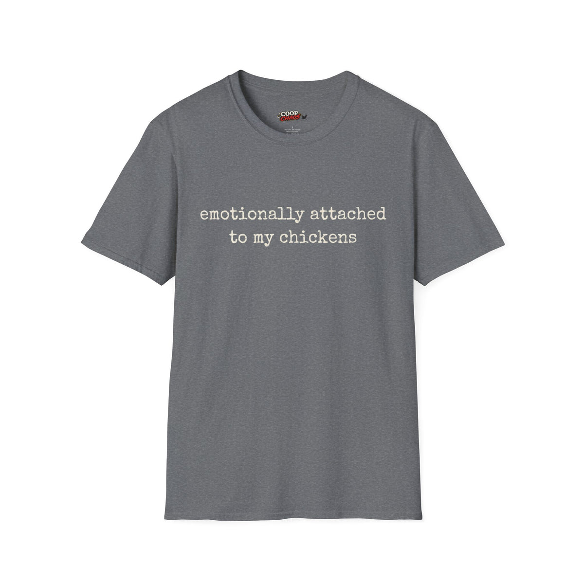 Attached to My Chickens T-Shirt