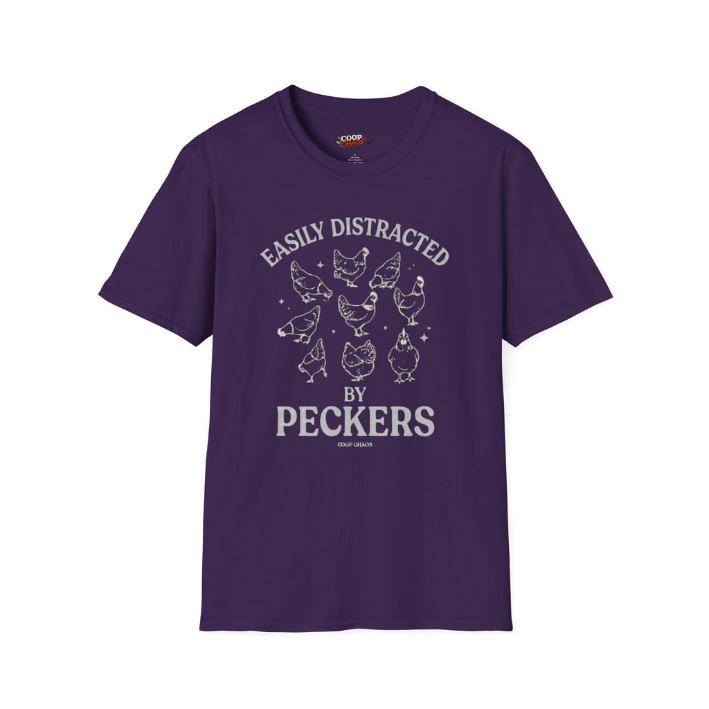 "Easily Distracted by Peckers" T-Shirt