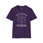 "Easily Distracted by Peckers" T-Shirt
