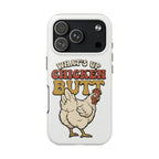 "What's Up Chicken Butt" Funny Retro Chicken Protective Case