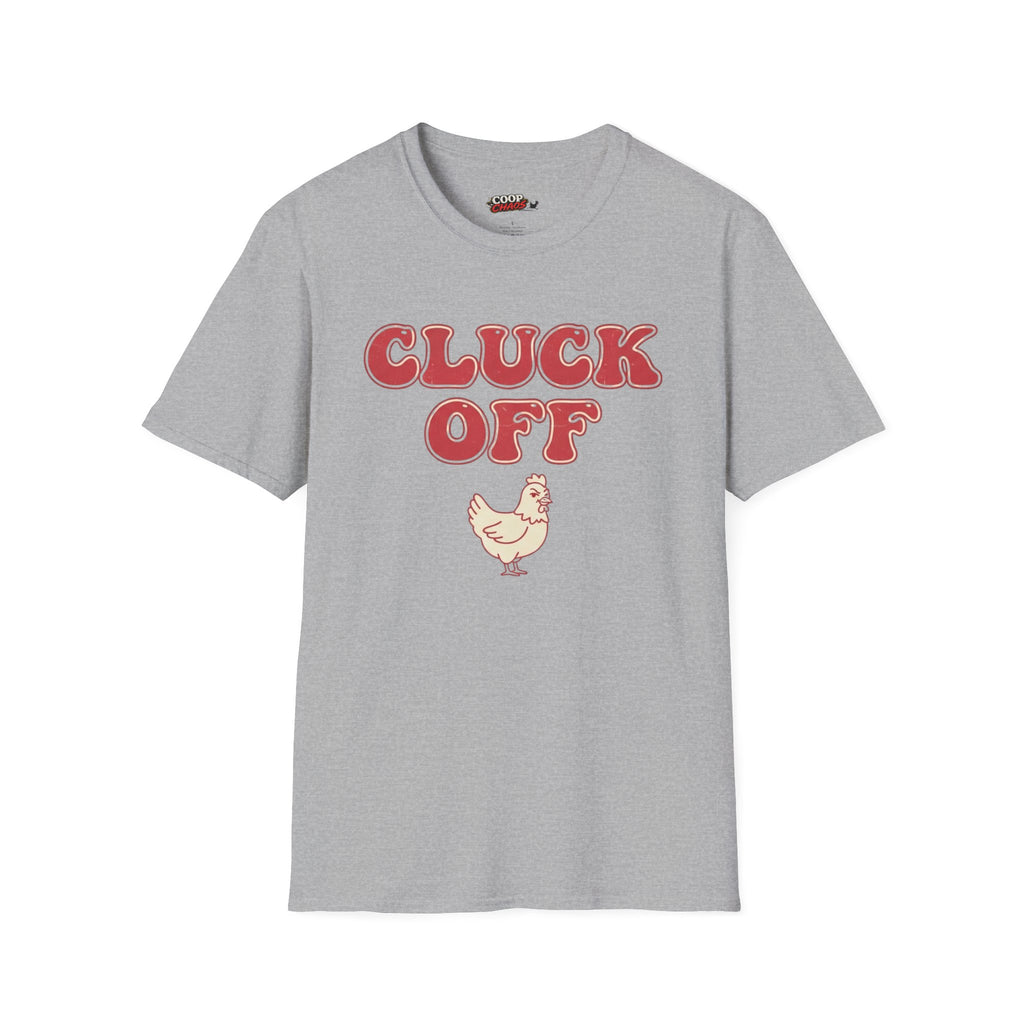 Cluck Off T-Shirt