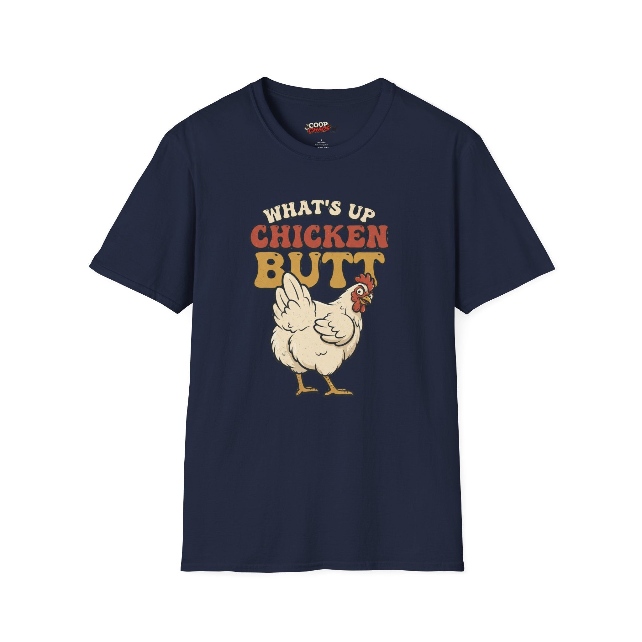 What’s Up Chicken Butt T-Shirt