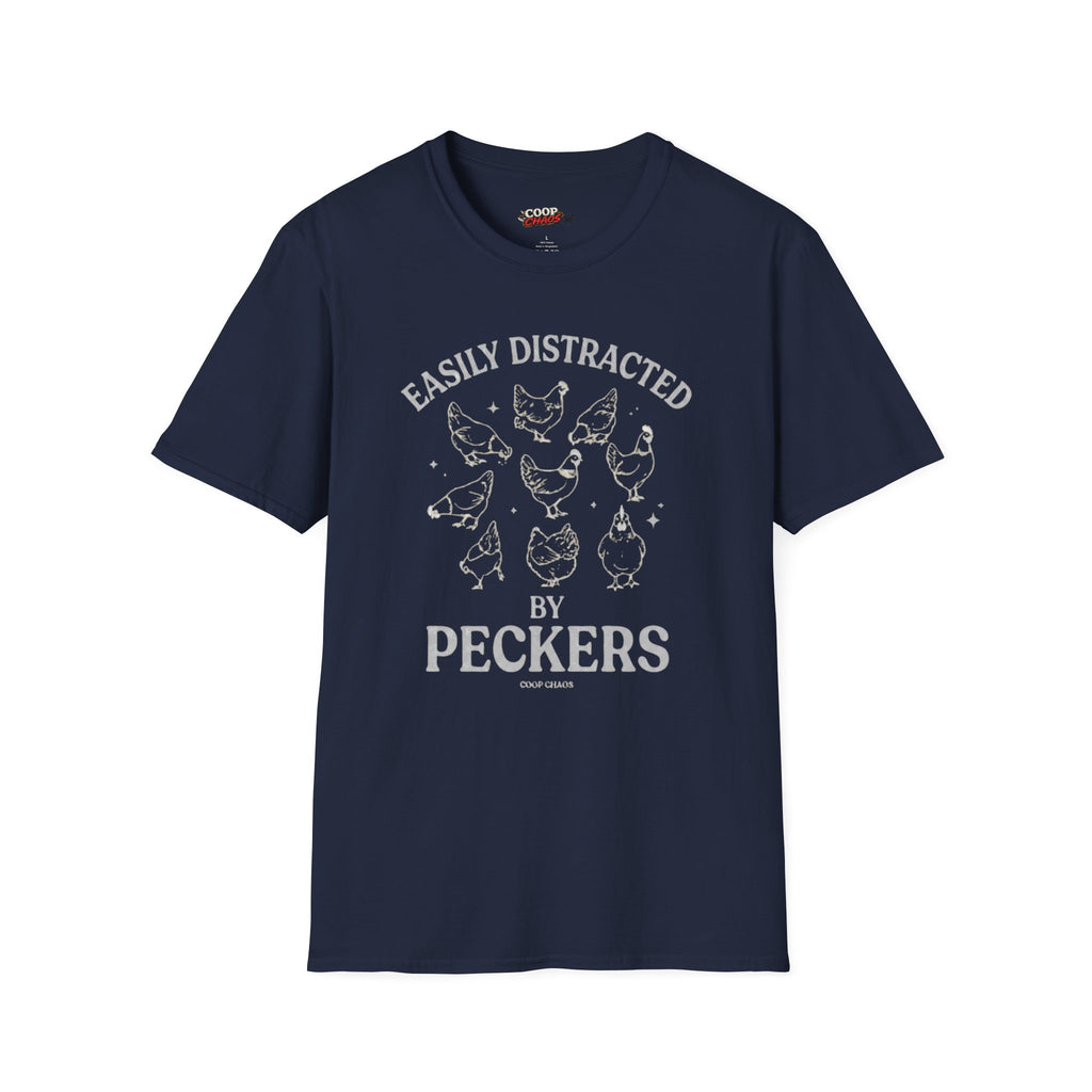 "Easily Distracted by Peckers" T-Shirt