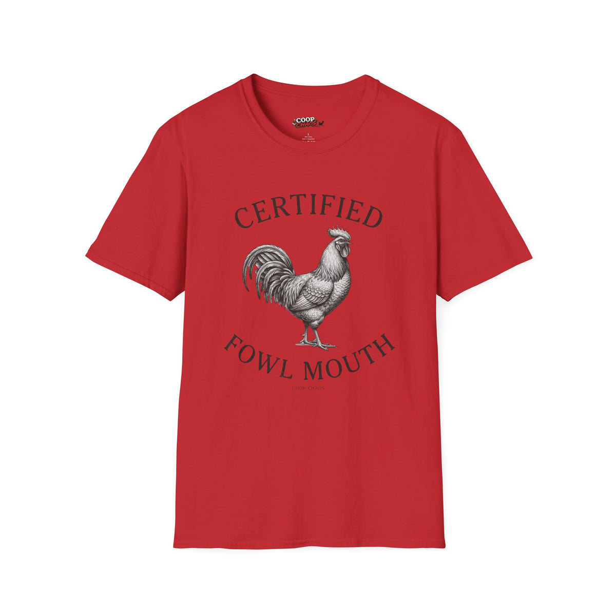 Certified Fowl Mouth T‑Shirt