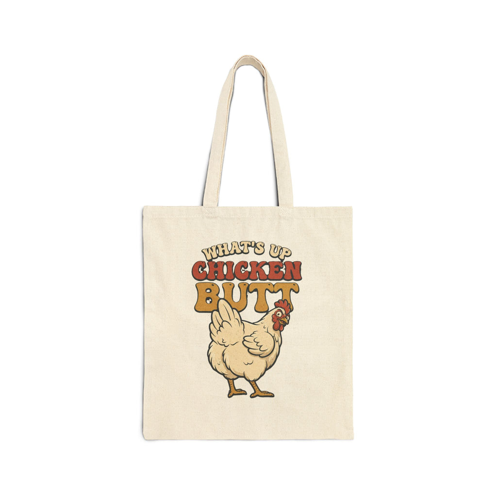 "What's Up Chicken Butt" Funny Retro Chicken Canvas Tote