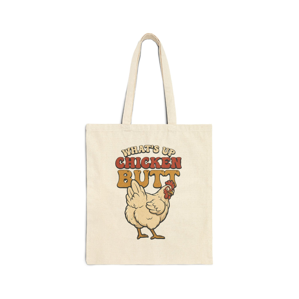 "What's Up Chicken Butt" Funny Retro Chicken Canvas Tote