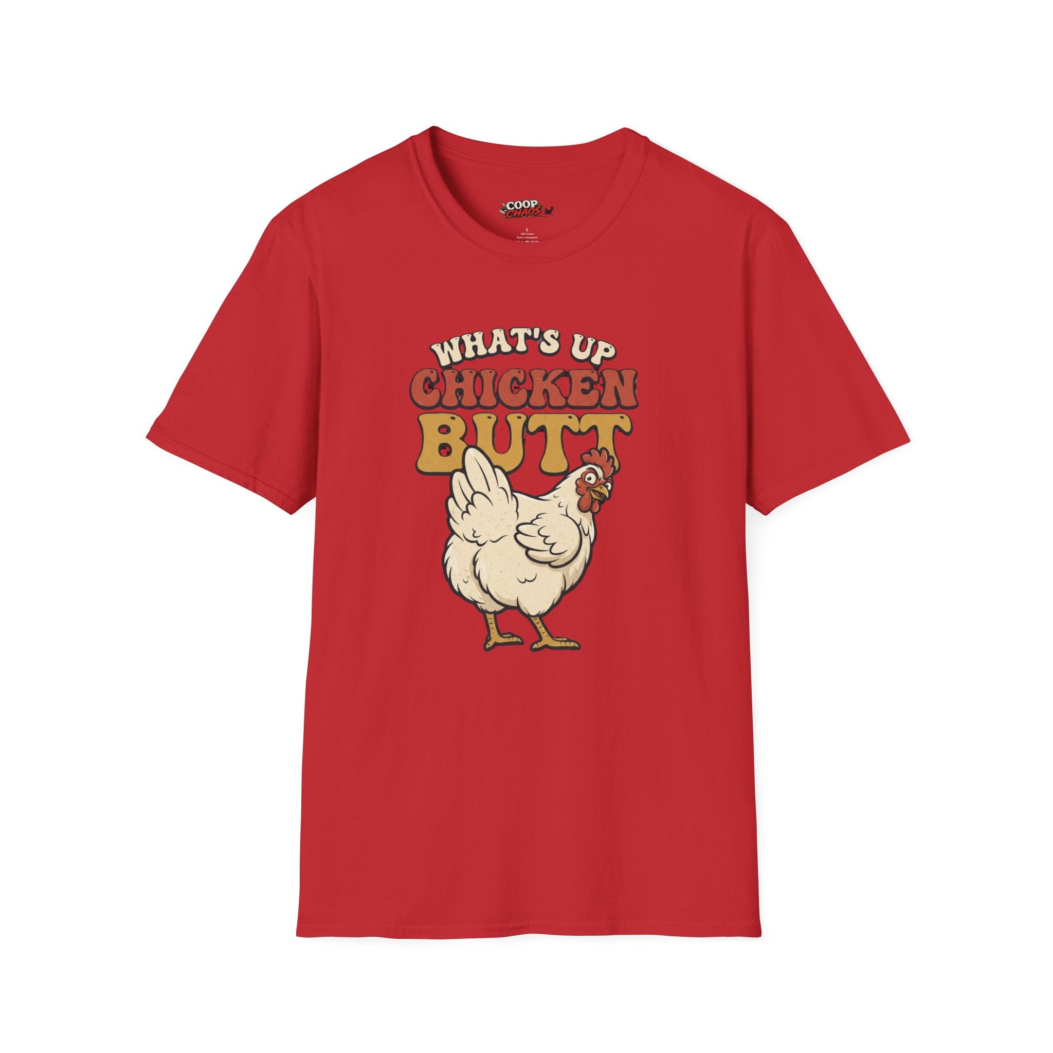 What’s Up Chicken Butt T-Shirt