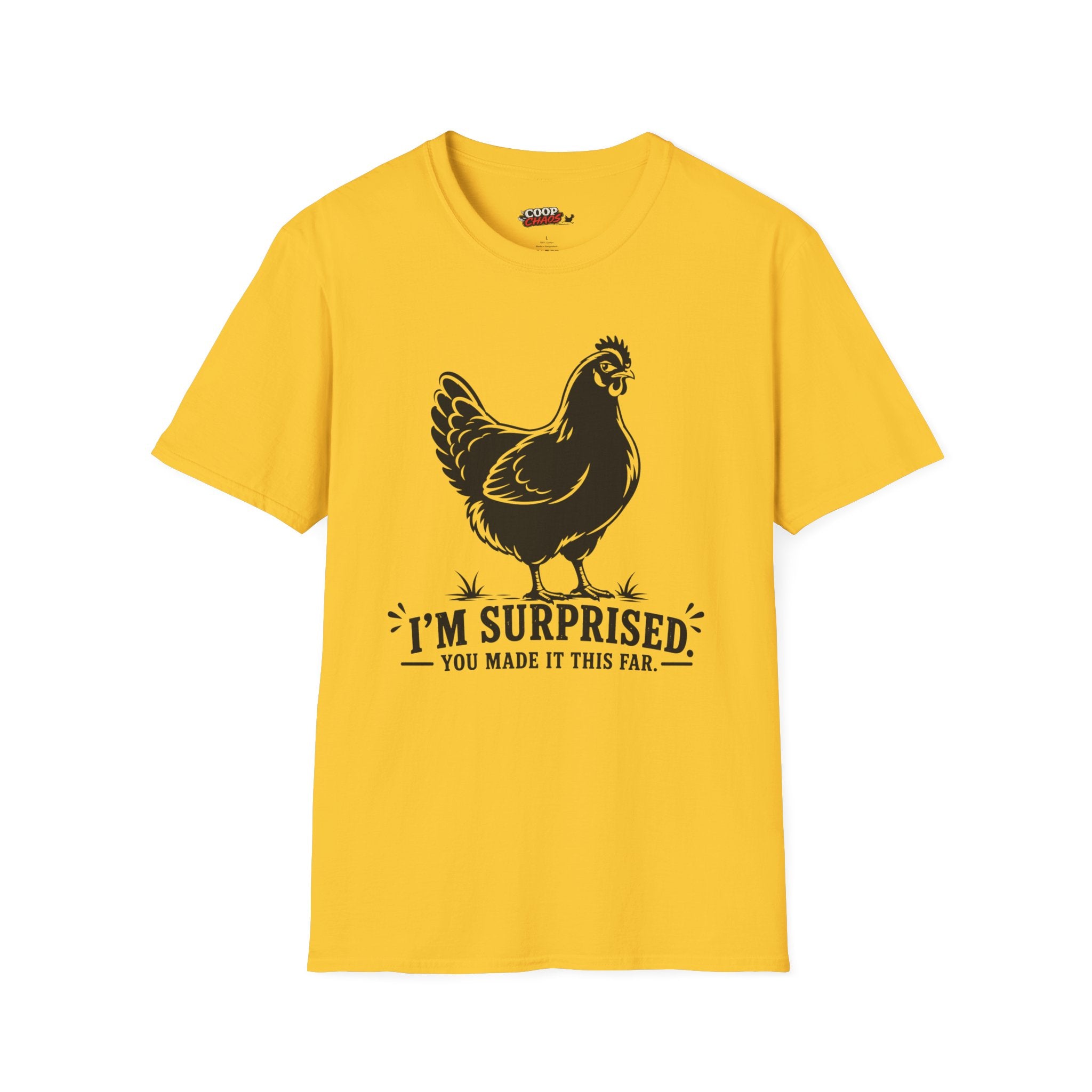 Surprised You Made It T-Shirt