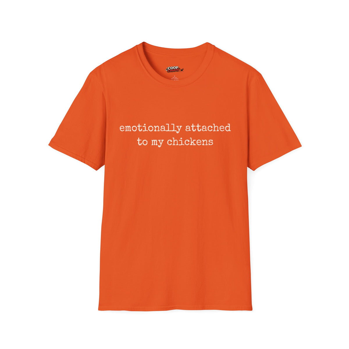 Attached to My Chickens T-Shirt